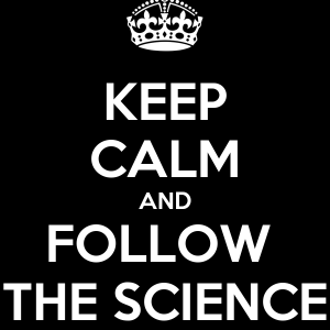 keep-calm-and-follow-the-science.jpg